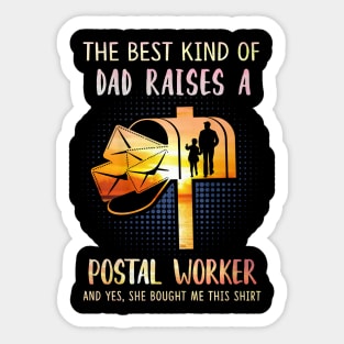 The Best Kind Of Dad Raises A Postal Worker Sticker